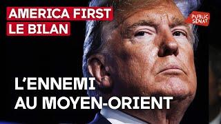 America First, partie 2 - L'ennemi au Moyen-Orient