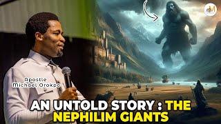 THE NEPHILIM GIANTS: What the Bible never told us about them | Apostle Michael Orokpo