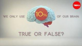 What percentage of your brain do you use? - Richard E. Cytowic