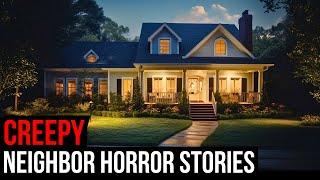 3 TRUE Creepy Neighbor Horror Stories