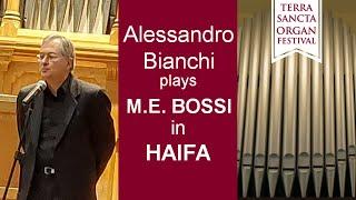 Marco Enrico BOSSI , Entrée Pontificale, Alessandro Bianchi, organ, Haifa Pipe Organ Season 2023