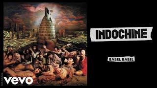 Indochine - Babel Babel (Audio)