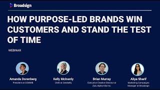 How purpose-led brands win customers and stand the test of time | Broadsign Webinar