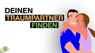 Deinen Traumpartner finden und anziehen - Mit diesen 3 Tipps