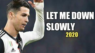 Cristiano Ronaldo - let me down slowly | skills&goals || cnsplayz