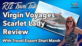 Virgin Voyages Scarlet Lady Review with Travel Expert Shari Marsh