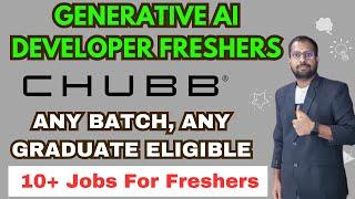 Generative AI Developer Job For Freshers | Chubb Recruitment Drive | 10+ Jobs For Freshers