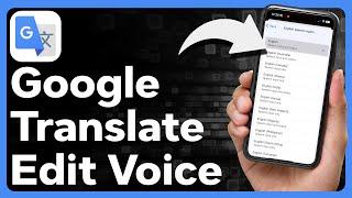 How To Change The Voice In Google Translate