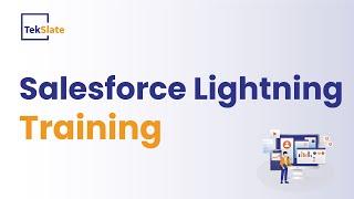 Salesforce Lightning Training | Salesforce Lightning Online Certification Course | Demo - TekSlate