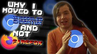 Why I Moved To Ungoogled Chromium And Not Firefox