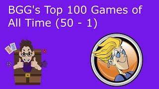 BGG's Top 100 Games of All Time {50 - 1}