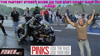 PINKS - Lose The Race...Lose Your Ride! 500+ HP Turbo Street Bikes Race For Titles- Full Episode