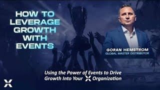 Using the Power of Events to Drive Growth into your XPro Organization with Goran Hemstrom_5 Oct 2024