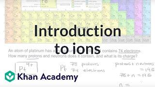 Introduction to ions | High school chemistry | Khan Academy