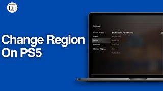 How To Change Region On PS5 - Full Guide