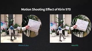 HUAWEI Kirin 970 demonstrating the motion video in real life condition