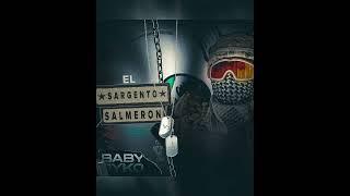 BABY SYKO x EL SARGENTO SALMERON (U.S. ARMY)