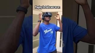 Fortnite on VR be like ️