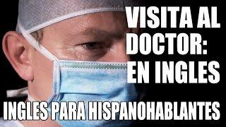 Aprende Inglés: Visita al Doctor: Conversaciones en Inglés - Curso de Inglés Básico: Principiantes