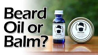 Beard Oil or Beard Balm?  Using Both.