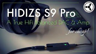 Hidizs S9 Pro: A true hifi balanced DAC & amp for cheap!