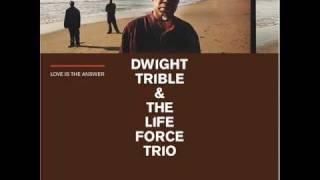 Dwight Trible & The Life Force Trio - Rise