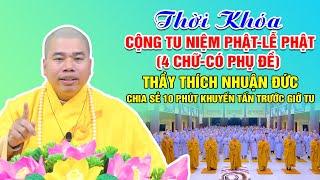 [Tổ Đình Hộ Pháp]: Thời khóa Niệm Phật - Lễ Phật (4 chữ) -Thầy chia sẻ khuyến tấn.