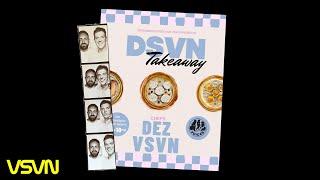 Dez & VSVN - The DSVN Takeaway | Tech House, UKG, Electro, House, Deep House