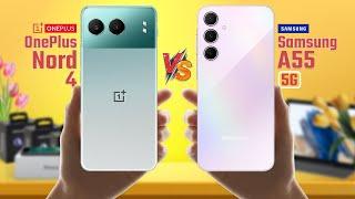 Oneplus Nord 4 Vs Samsung Galaxy A55  Full Comparison