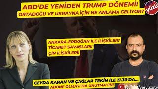 ABD'de Trump kazandı: Erdoğan'la ilişkiler, savaşlar, Ortadoğu! #CeydaKaran ve #ÇağlarTekin 21.30'da