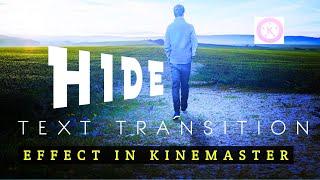 How to make walking hide text transition effect ll as you walk ll kinemaster editing Tutorial 2021