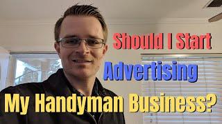 Do I need To Advertise My Handyman Business?