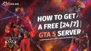 How To Get Free 24/7 GTA5 Server (2022) - Free Godlike Hosting