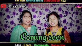 New coming soon song //RB Entertainment //full song link 