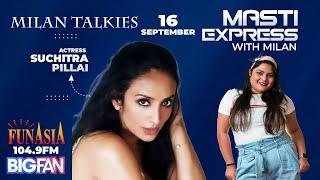 Milan Talkies With Suchitra Pillai