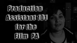 Film Industry #5 Production Assistant 101 for the Film PA