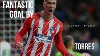 Fantastic goal by Fernando Torres ️️️