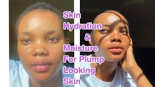 HOW TO MAKE YOUR SKIN LOOK PLUMP AND HYDRATED #skincare