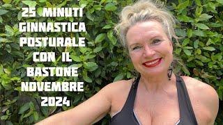 25 minuti. Ginnastica posturale con il bastone . Novembre 2024