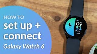 How to set up and connect your Samsung Galaxy Watch 6 smartwatch