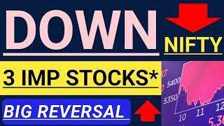 NIFTY DOWN  3 STOCKS (BIG REVERSAL)  INVEST IN BHARAT 