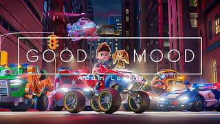 Adam Levine - Good Mood [Paw Patrol AMV]