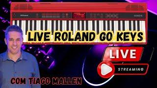 LIVE ROLAND GO KEYS (PASTEL DE VENTO COM TIMBRES DE TECLADO DE PRIMEIRA LINHA) COM TIAGO MALLEN.