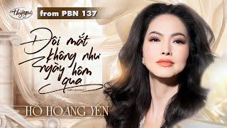 PBN137 | Hồ Hoàng Yến - Đôi Mắt Không Như Ngày Hôm Qua