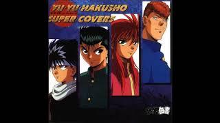 Yu Yu Hakusho Supercovers ( Full album)