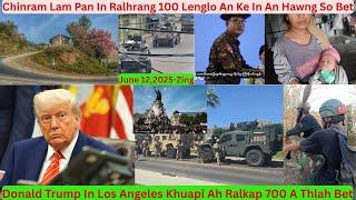 June 12 Zing: Chinram Panin SAC 100 So Bet. Vanzam Tla Ah Ruang 4 Sarbet. Trump In Ralkap 700 Thlah
