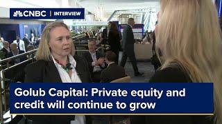 Golub Capital: Private equity and credit will continue to grow