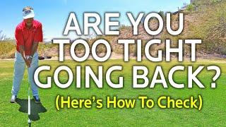 Are You Too Tight In Your Backswing (Here's How To Check)