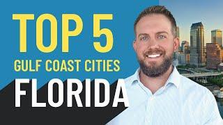 Top 5 Places to Live in Gulf Coast of Florida !