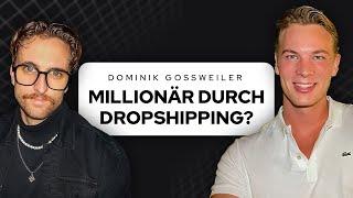 Millionär duch Dropshipping in der Schweiz Dominik Gossweiler